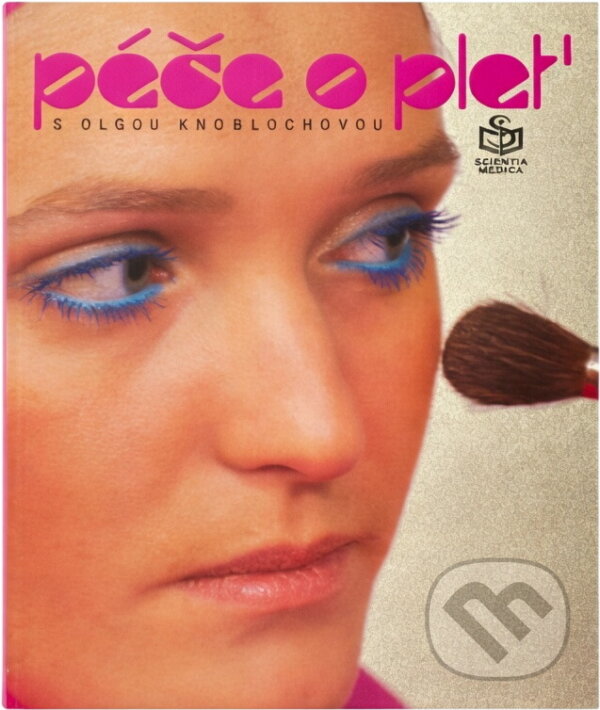 Kniha: Péče o pleť s Olgou Knoblochovou (Olga Knoblochová). , 1992