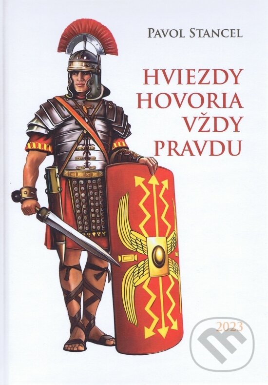 Levně Hviezdy hovoria vždy pravdu - Pavol Stancel - kniha z kategorie Beletria