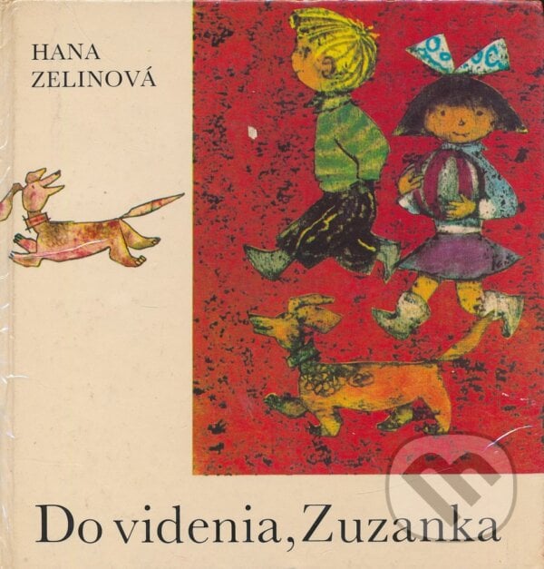 Do videnia, Zuzanka - Hana Zelinová, Ladislav Nesselman (Ilustrátor), Mladé letá, 1980