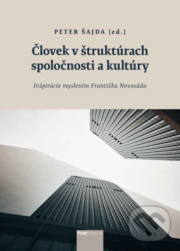 Levně Človek v štruktúrach spoločnosti a kultúry - Peter Šajda - kniha z kategorie Eseje, úvahy a glosy