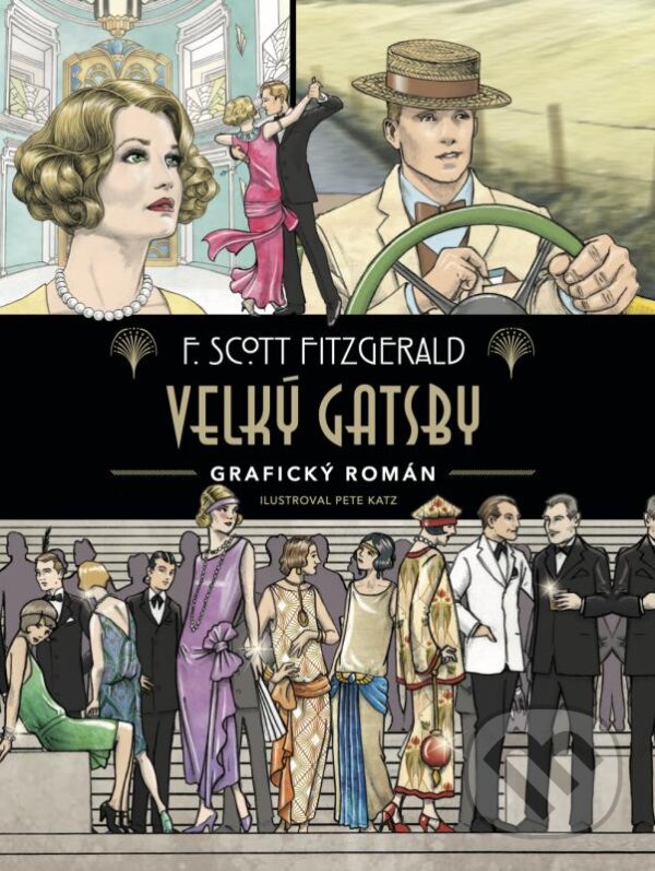 Levně Velký Gatsby (Grafický román) - F. Scott Fitzgerald - kniha z kategorie Spoločenská beletria