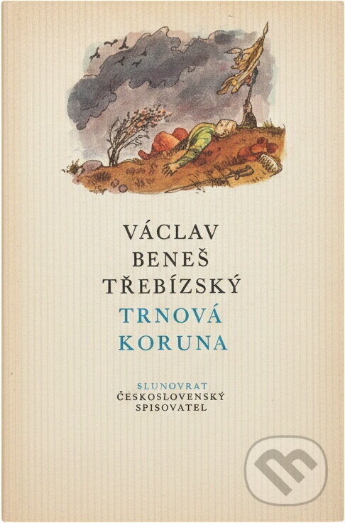 Kniha: Trnová koruna (Václav Beneš Třebízský). Československý spisovatel, 1984