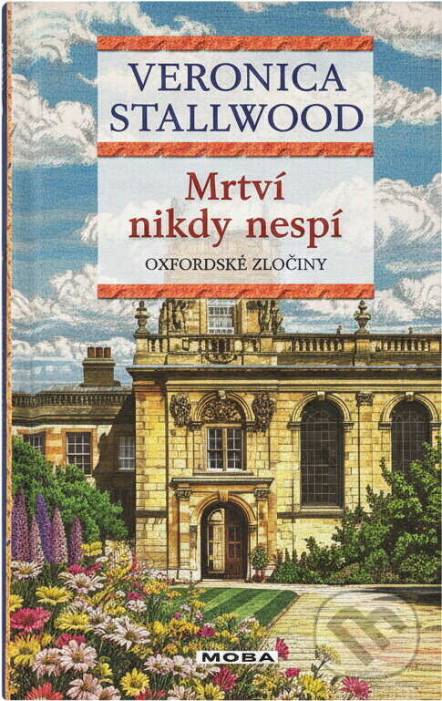 Kniha: Mrtví nikdy nespí : oxfordské zločiny (Veronica Stallwood). Moba, 2013