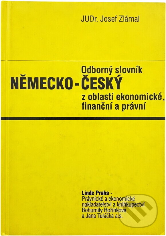 Kniha: Odborný slovník německo-český z oblasti ekonomické, finanční a právní (Josef Zlámal). Linde, 1993