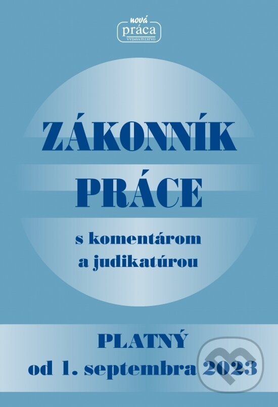 Levně Zákonník práce s komentárom a judikatúrou platný od 01. sept. 2023 - kniha z kategorie Pracovné právo