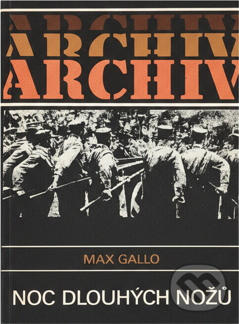 Kniha: Noc dlouhých nožů (Max Gallo). , 1986