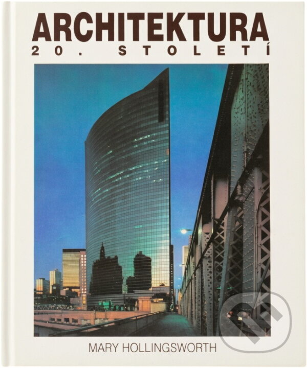 Kniha: Architektura 20. století (Mary Hollingsworth). Columbus, 1993