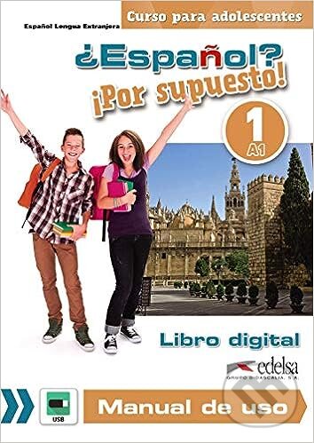 Levně Espaňol Por supuesto 1 - libro digital + manual de uso profesor - audiokniha z kategorie Jazykové učebnice a slovníky