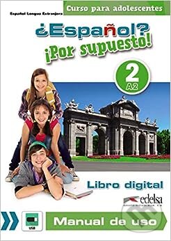 Levně Espaňol Por supuesto 2 - libro digital + manual de uso profesor - audiokniha z kategorie Jazykové učebnice a slovníky