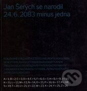 Levně Jan Šerých se narodil 24.6. 2083 minus jedna - kniha z kategorie Maliarstvo a sochárstvo