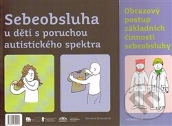 Sebeobsluha u deti s poruchou autistického spektra - Iva Roštárová, Romana Straussová, Pasparta, 2012