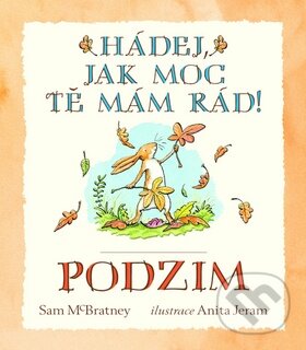 Kniha: Hádej, jak moc tě mám rád! Podzim (Svojtka&Co.). Svojtka&Co., 2015