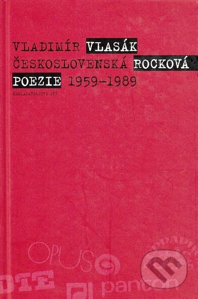 Československá rocková poezie 1959-1989 - Vladimír Vlasák, XYZ, 2010