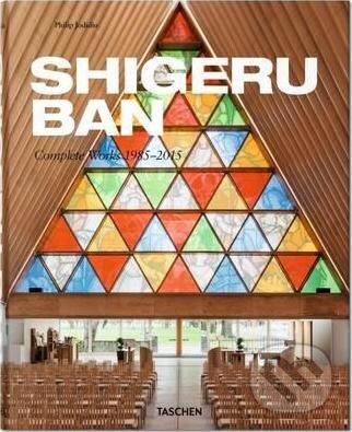 Kniha: Shigeru Ban. Complete Works 1985-2015 (Philip Jodidio). Taschen, 2015