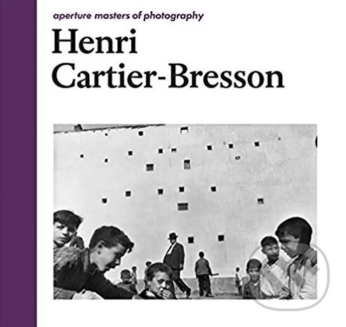 Levně Henri Cartier-Bresson (Aperture Masters of Photography)