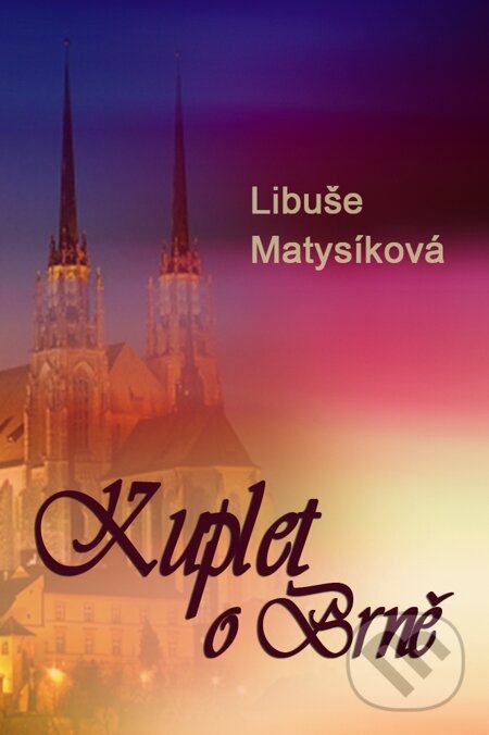E-kniha: Kuplet o Brně (Matysíková Libuše). Indeart