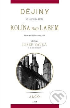 Levně Dějiny královského města Kolína nad Labem 2. - Josef Vávra - kniha z kategorie História