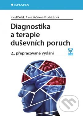 Levně Diagnostika a terapie duševních poruch (2., přepracované vydání) - kniha z kategorie Psychoterapia