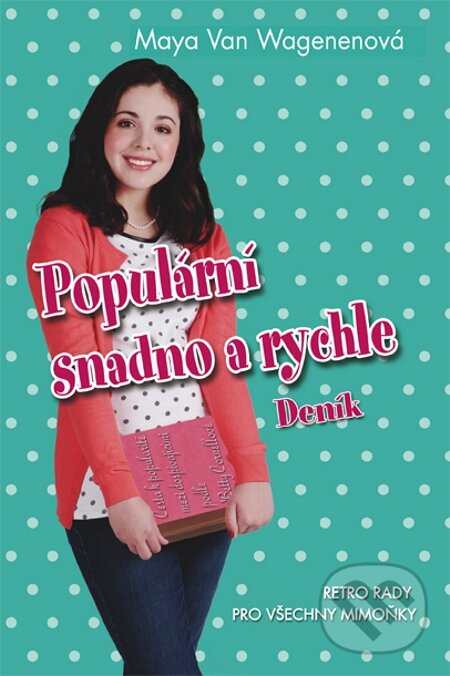 E-kniha: Populárně snadno a rychle (Maya Van Wagenenová). Fortuna Libri ČR, 2014