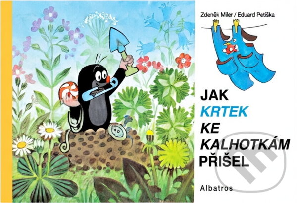 Kniha: Jak krtek ke kalhotkám přišel (Eduard Petiška). , 1986