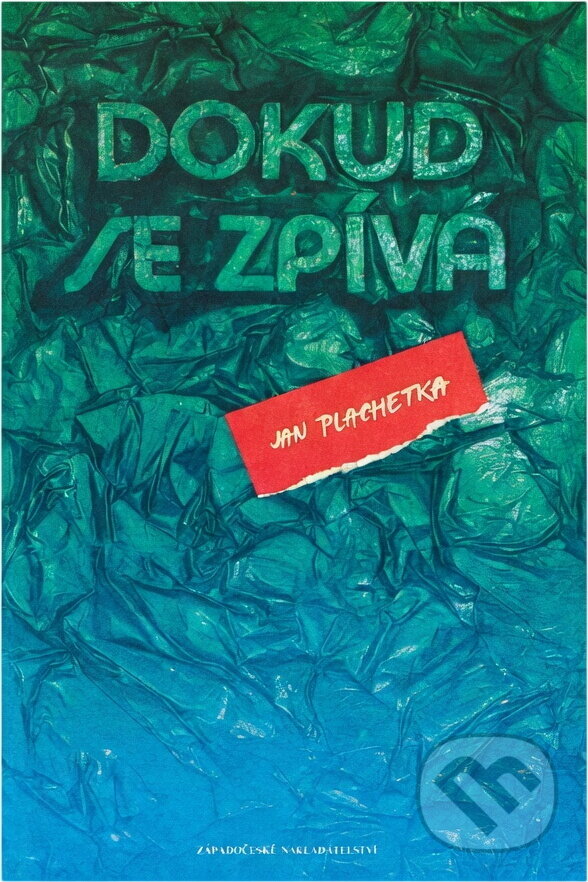 Kniha: Dokud se zpívá : praktický průvodce po portovním Parnasu : (přehlídka pětatřiceti písničkářů) (Jan Plachetka). , 1991