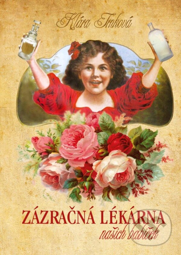 Levně Zázračná lékárna naší babičky - Klára Trnková - kniha z kategorie Domáca liečba