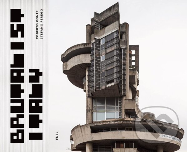 Levně Brutalist Italy (Concrete architecture from the Alps to the Mediterranean Sea) - kniha z kategorie Architektúra