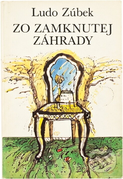 Kniha: Zo zamknutej záhrady (Ľudo Zúbek). Slovenský spisovateľ, 1987