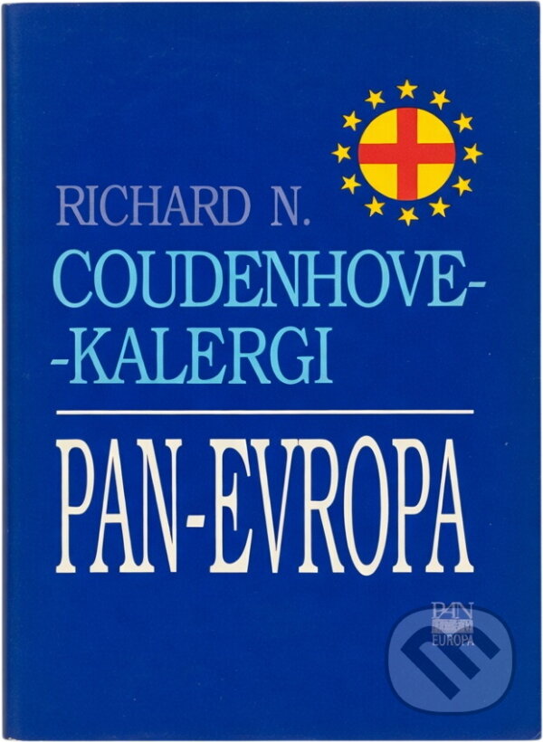 Kniha: Pan-Evropa (Richard Nicolaus Coudenhove-Kalergi). Panevropa, 1993