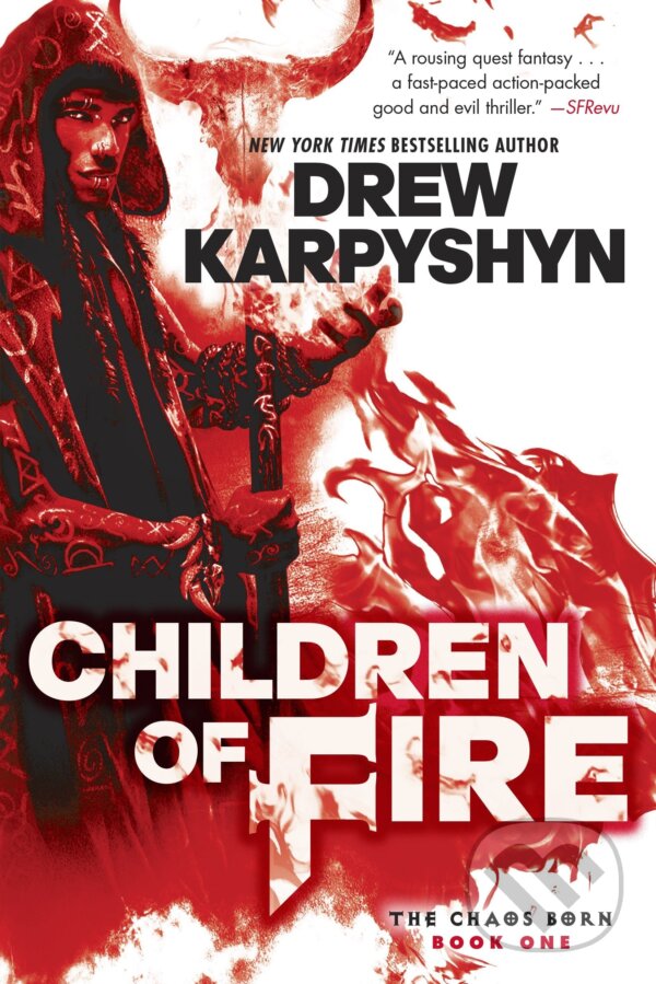 Levně Children of Fire (The Chaos Born, Book One) - Drew Karpyshyn - kniha z kategorie Fantasy