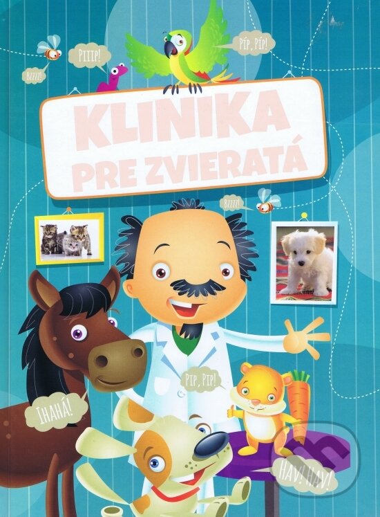 Levně Klinika pre zvieratá - kniha z kategorie Pre deti a mládež