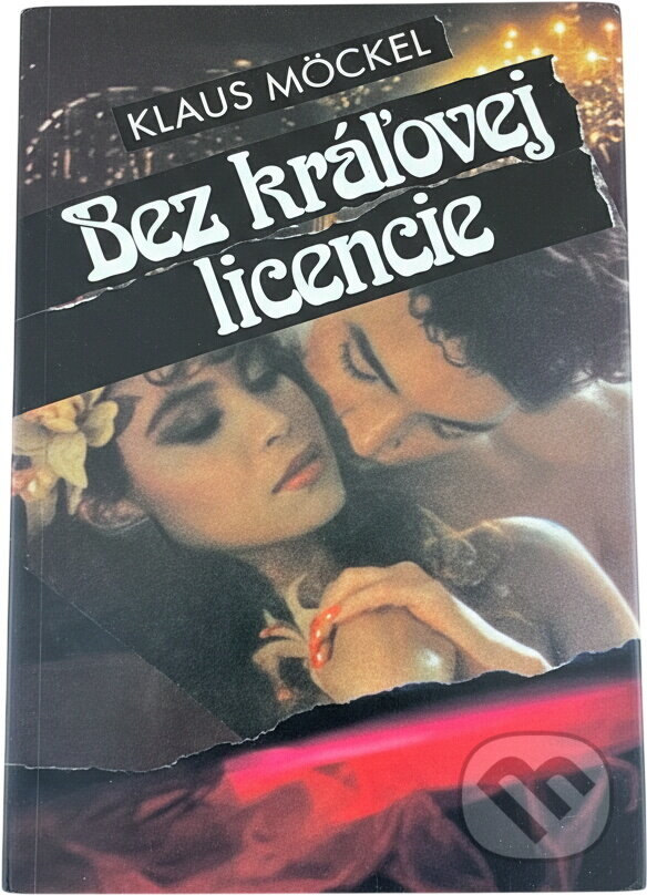 Kniha: Bez kráľovej licencie (Klaus Möckel). Smena, 1984