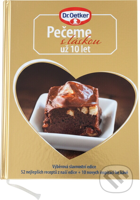 Kniha: Pečeme s láskou už 10 let : 52 nejlepších receptů z naší edice + 10 nových inspirací ke kávě (Anna Dvořáková, Eva Karasová, Helena Ondroušková, Iveta Krausová, Jasmin Gromzik, Lucie Dalíková, Lucie Vyšínová, Veronika Herychová a Zdeněk Kvinta). , 2014
