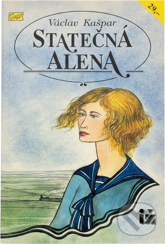Kniha: Statečná Alena (Václav Kašpar). Ivo Železný, 1993