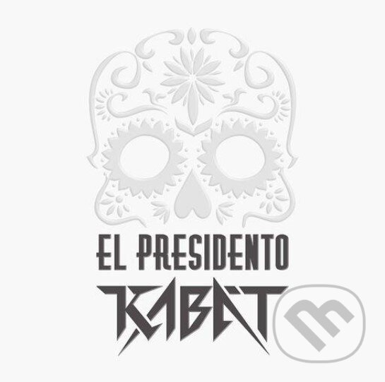 Levně Kabát: El Presidento LP - Kabát