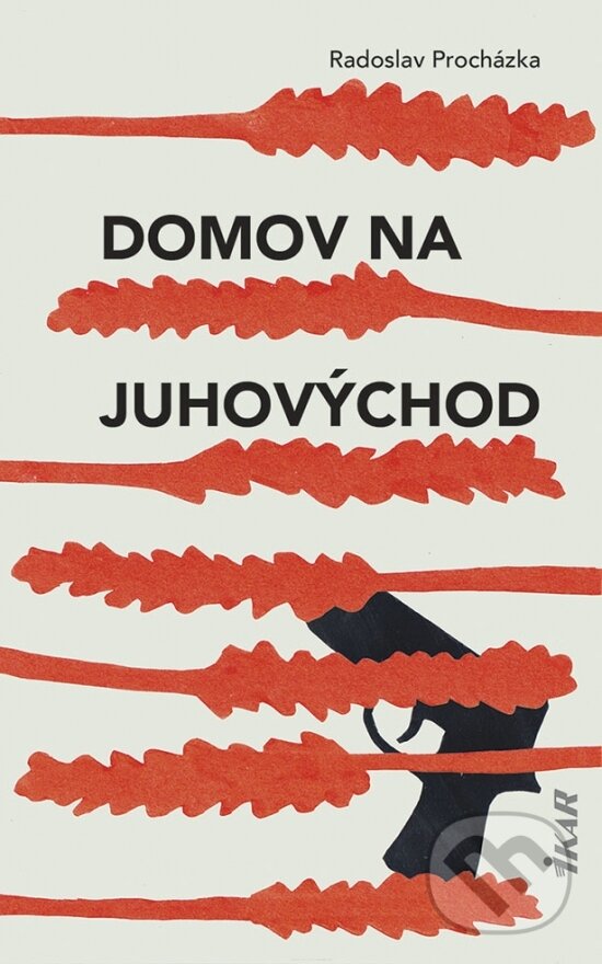 Levně Domov na juhovýchod - Radoslav Procházka - kniha z kategorie Detektívky, trilery a horory