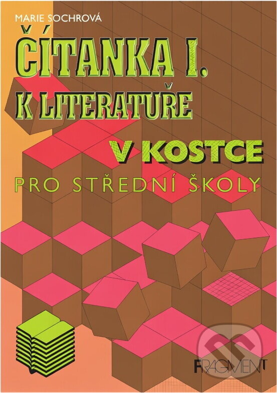 Kniha: Čítanka I. k Literatuře v kostce (Marie Sochrová). Fragment, 1999