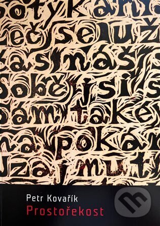 Levně Prostořekost - Petr Kovařík, Vladimír Kintera (Ilustrátor), Bohuslav Reynek (Ilustrátor) - kniha z kategorie Poézia