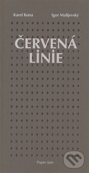 Levně Červená linie - Karel Kuna, Igor Malijevský - kniha z kategorie Dráma a divadelné hry