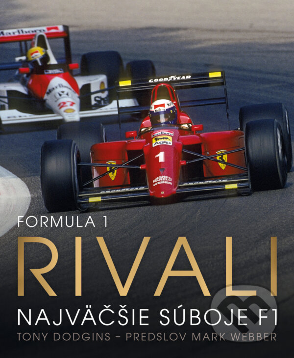 Levně Formula 1: Rivali (Najväčšie súboje F1) - Tony Dodgins - kniha z kategorie Šport