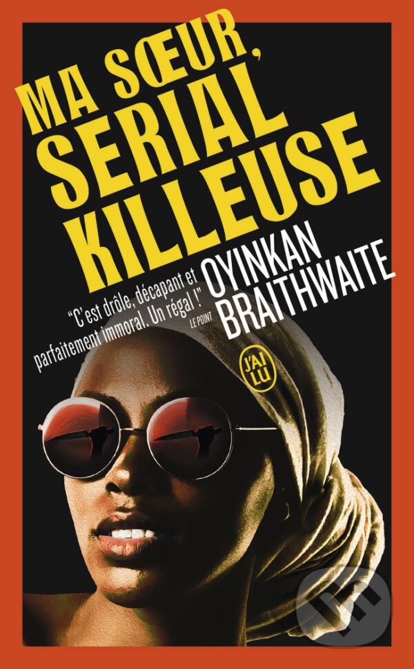 Levně Ma soeur, serial killeuse - Oyinkan Braithwaite - kniha z kategorie Beletria
