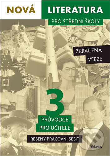 Levně Nová literatura pro střední školy 3: Řešený pracovní sešit - kniha z kategorie Stredné školy