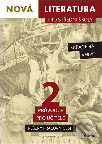 Levně Nová literatura pro střední školy 2: Řešený pracovní sešit - kniha z kategorie Stredné školy