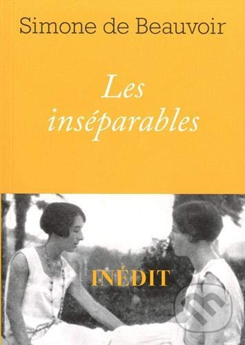 Levně Les inseparables - Simone de Beauvoir - kniha z kategorie Autobiografie
