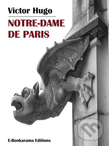 Levně Notre-Dame de Paris - Victor Hugo - kniha z kategorie Beletria