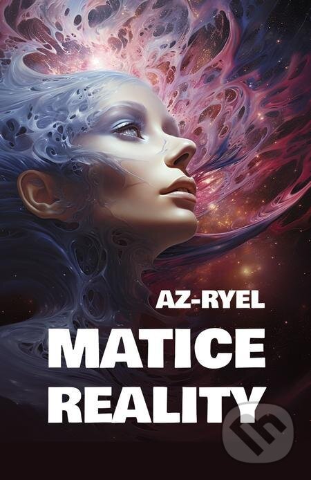E-kniha: Matice reality (Az-ryel). E-knihy jedou