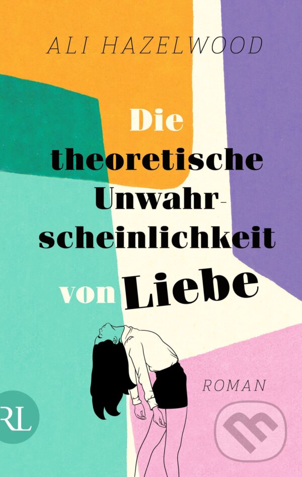 Levně Die theoretische Unwahrscheinlichkeit von Liebe - Ali Hazelwood - kniha z kategorie Spoločenská beletria