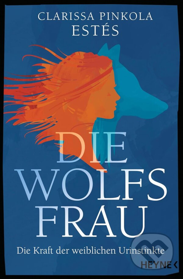 Levně Die Wolfsfrau - Clarissa Pinkola Estés - kniha z kategorie Mágia a okultizmus