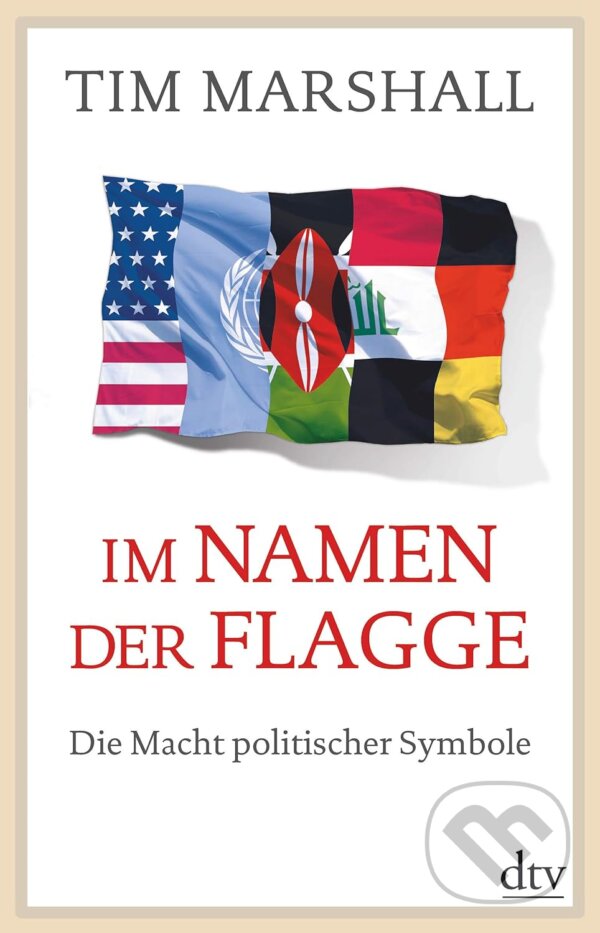 Levně Im Namen der Flagge (Die Macht politischer Symbole) - kniha z kategorie História