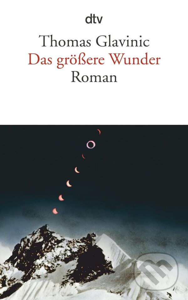 Levně Das grösere Wunder - Thomas Glavinic - kniha z kategorie Beletria